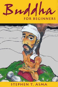 Book Cover for Buddha for Beginners by Stephen T Asma