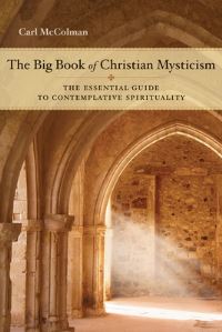 Book Cover for The Big Book of Christian Mysticism by Carl McColman