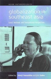 Book Cover for Globalization in Southeast Asia by Shinji Yamashita, J. S. Eades