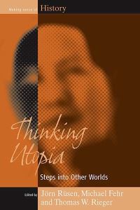 Book Cover for Thinking Utopia by Jörn Rüsen, Michael Fehr, Thomas Rieger