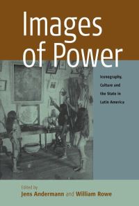 Book Cover for Images of Power by Jens Andermann, William Rowe