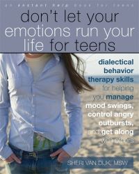 Book Cover for Don't Let Your Emotions Run Your Life for Teens by Sheri Van Dijk
