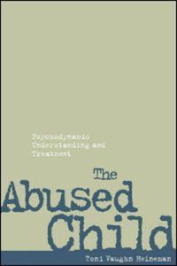 Book Cover for The Abused Child by Toni Vaughn Heineman