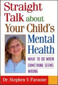 Book Cover for Straight Talk About Your Child's Mental Health by Stephen V Faraone