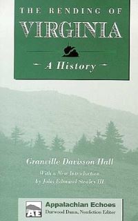 Book Cover for The Rending of Virginia by Granville Davisson Hall, John E Stealey