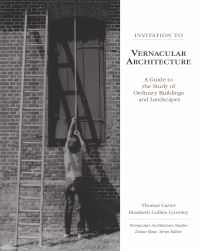 Book Cover for Invitation to Vernacular Architecture by Thomas Carter, Elizabeth C Cromley