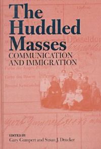 Book Cover for The Huddled Masses by Gary Gumpert, Susan J Drucker