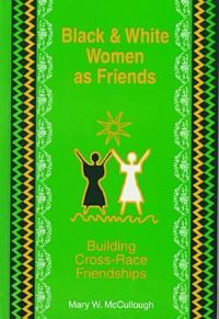 Book Cover for Black and White Women as Friends by Mary W. McCullough