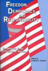 Book Cover for Freedom, Democracy, and Responsibility by Franklyn S Haiman
