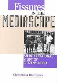 Book Cover for Fissures in the Mediascape by Clemencia Rodríguez