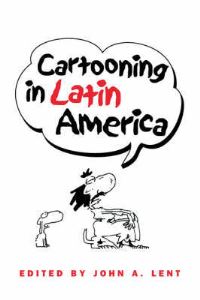 Book Cover for Cartooning in South America by John A Lent