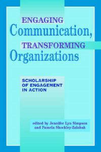 Book Cover for Engaging Communication, Transforming Organizations by Jennifer Lyn Simpson, Pamela Shockley-Zalabak