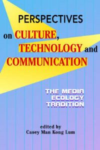 Book Cover for Perspectives on Culture, Technology, and Communication by Casey Man Kong Lum