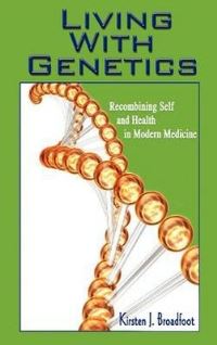Book Cover for Living With Genetics by Kirsten J Broadfoot