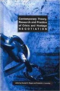 Book Cover for Contemporary Theory, Research, and Practice of Crisis and Hostage Negotiation by Randall G Rogan, Frederick J Lanceley