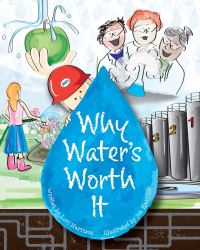 Book Cover for Why Water's Worth It by Lori Harrison