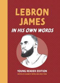 Book Cover for LeBron James by Elizabeth Pappas, Emily Feng