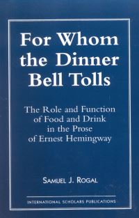 Book Cover for For Whom the Dinner Bell Tolls by Samuel J Rogal