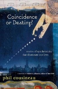 Book Cover for Coincidence or Destiny? by Phil Cousineau