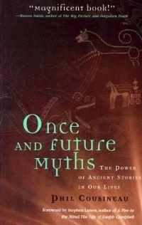 Book Cover for Once and Future Myths by Phil Cousineau
