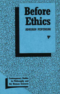 Book Cover for Before Ethics by Adriaan Theodoor Peperzak
