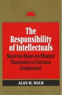 Book Cover for The Responsibility of Intellectuals by Alan M Wald