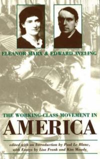 Book Cover for The Working Class Movement in America by Eleanor Marx Aveling, Edward Aveling