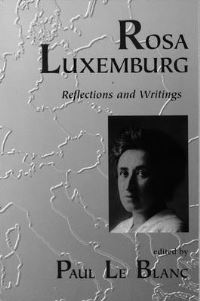 Book Cover for Rosa Luxemburg by Rosa Luxemburg, Paul Le Blanc