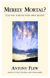 Book Cover for Merely Mortal? by Antony Flew