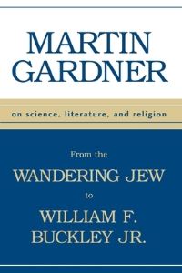 Book Cover for From the Wandering Jew to William F. Buckley by Martin Gardner