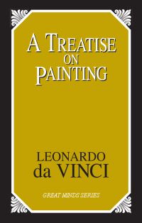 Book Cover for A Treatise on Painting by Leonardo, J F Rigaud, Nicolas Poussin, John William Brown