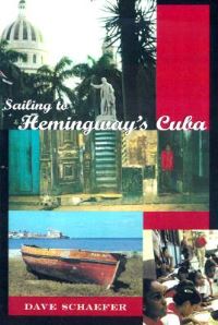 Book Cover for Sailing to Hemingway's Cuba by David Schaefer