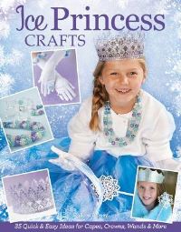 Book Cover for Ice Princess Crafts by Colleen Dorsey