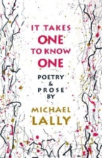Book Cover for It Takes One to Know One by Michael Lally