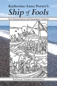 Book Cover for Katherine Anne Porter's Ship of Fools by Thomas Austenfeld