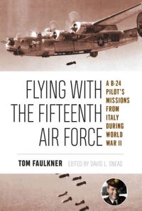 Book Cover for Flying With the Fifteenth Air Force by Tom Faulkner