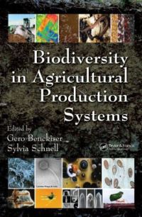 Book Cover for Biodiversity in Agricultural Production Systems by Gero Benckiser, Sylvia Schnell