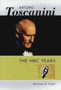 Book Cover for Arturo Toscanini by Mortimer H Frank