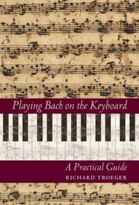 Book Cover for Playing Bach on the Keyboard by Richard Troeger