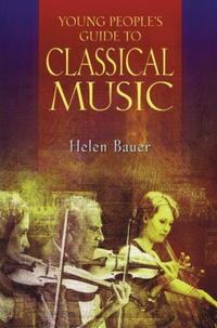Book Cover for Young Person's Guide to Classical Music by Helen Bauer