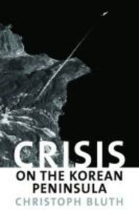 Book Cover for Crisis on the Korean Peninsula by Christoph Bluth