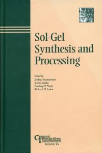 Book Cover for Sol-Gel Synthesis and Processing by International Symposium on SolGel Processing, Sridhar Komarneni, American Ceramic Society