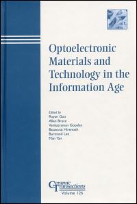 Book Cover for Optoelectronic Materials and Technology in the Information Age by Ruyan Guo, American Ceramic Society, Optoelectronic Materials and Technology in the Information Age Symposium