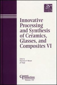 Book Cover for Innovative Processing and Synthesis of Ceramics, Glasses, and Composites VI by Glasses, and Composites Symposium Innovative Processing and Synthesis of Ceramics, Narottam P Bansal, Jitendra Prasad Singh, American Ceramic Society