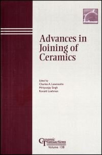 Book Cover for Advances in Joining of Ceramics by Joining of Ceramics Symposium, Charles A Lewinsohn, M Singh, Ronald E Loehman, American Ceramic Society