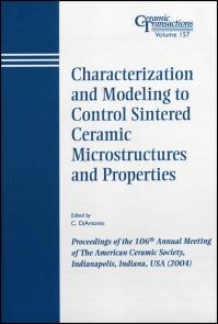 Book Cover for Characterization and Modeling to Control Sintered Ceramic Microstructures and Properties by American Ceramic Society, C B DiAntonio, Characterization and Modeling to Control Sintered Ceramic Microstructure and Properties Smposium