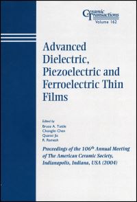 Book Cover for Advanced Dielectric, Piezoelectric and Ferroelectric Thin Films by Bruce Tuttle, American Ceramic Society, Piezoelectric and Ferroelectric Thin Films Symposium Advanced Dielectric