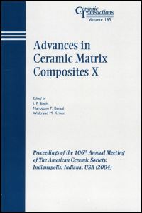 Book Cover for Advances in Ceramic Matrix Composites X by CeramicMatrix Composites Symposium, Jitendra Prasad Singh, Narottam P Bansal, Waltraud P Kriven, American Ceramic Society