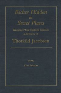 Book Cover for Riches Hidden in Secret Places by Thorkild Jacobsen, I Tzvi Abusch