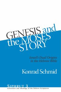 Book Cover for Genesis and the Moses Story by Konrad Schmid, James Nogalski